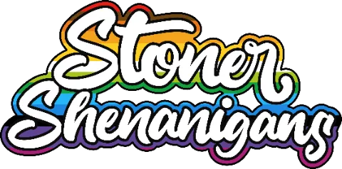 Stoner Shenanigans